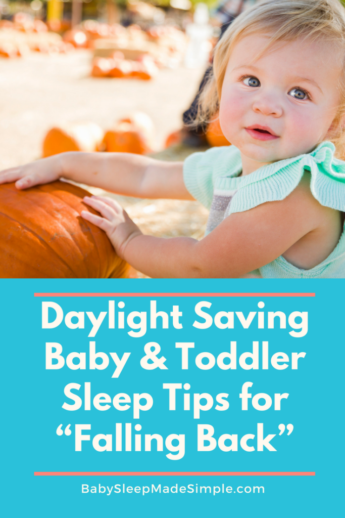 Fall Back Daylight Saving Baby &Toddler Sleep Tips