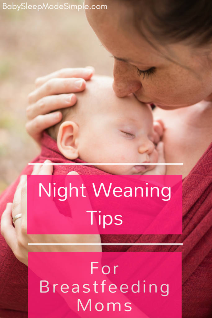 Night Weaning Tips For Breastfeeding Moms Baby Sleep Made Simple