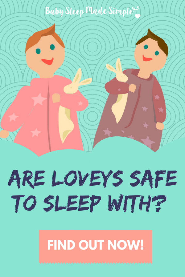 Is A Lovey Dangerous For My Baby Baby Sleep Made Simple